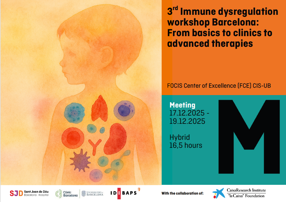 3rd Immune dysregulation workshop Barcelona rd From basics to clinics to advanced therapies